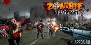 Zombie Kill Target [ВЗЛОМ много денег] v 1.6